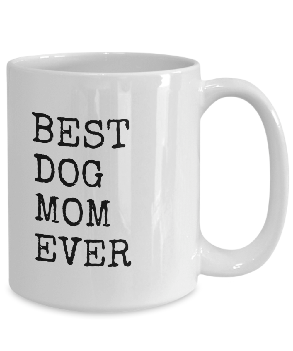 Best Dog Mom Ever Mug