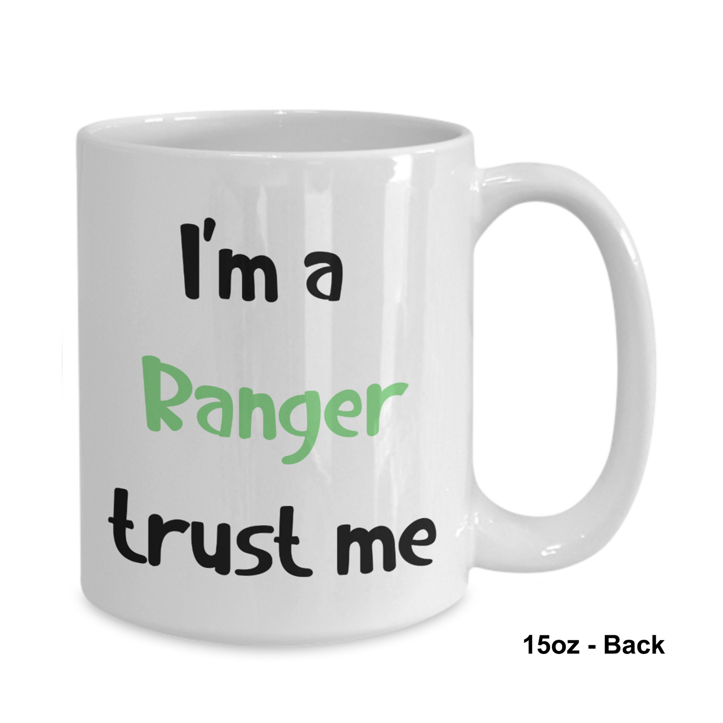 I'm a Ranger Trust Me Dungeons and Dragons 11oz or 15oz Coffee Mug
