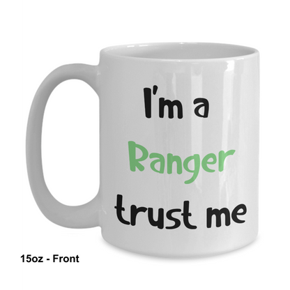 I'm a Ranger Trust Me Dungeons and Dragons 11oz or 15oz Coffee Mug