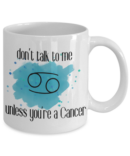 Don't talk unless you're Cancer coffee Mug