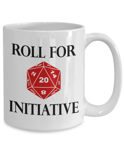 Roll for Initiative Dungeons and Dragons 11oz  / 15oz Coffee Mug