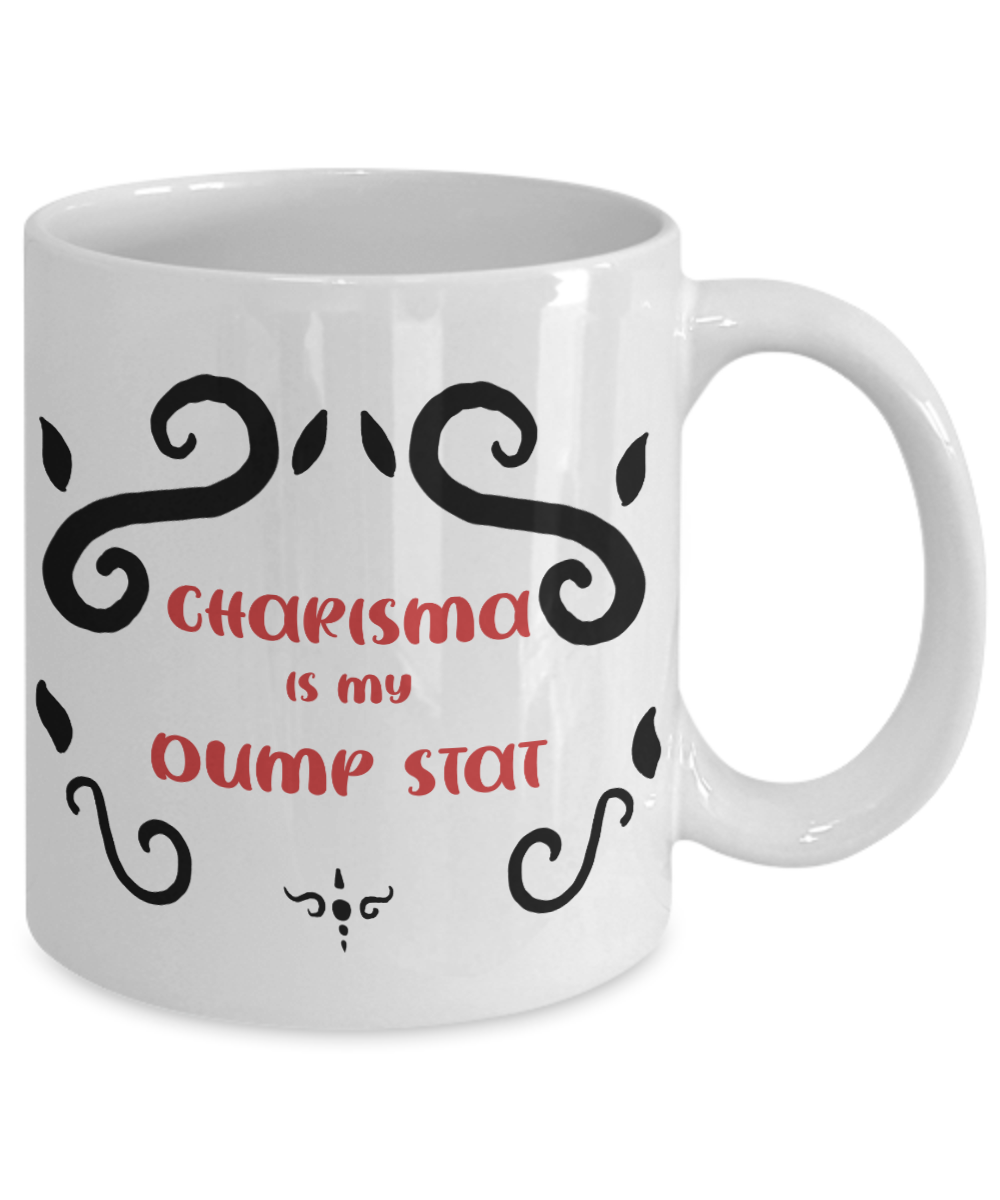 Charisma Dump Stat Dungeons and Dragons 11oz or 15oz Coffee Mug