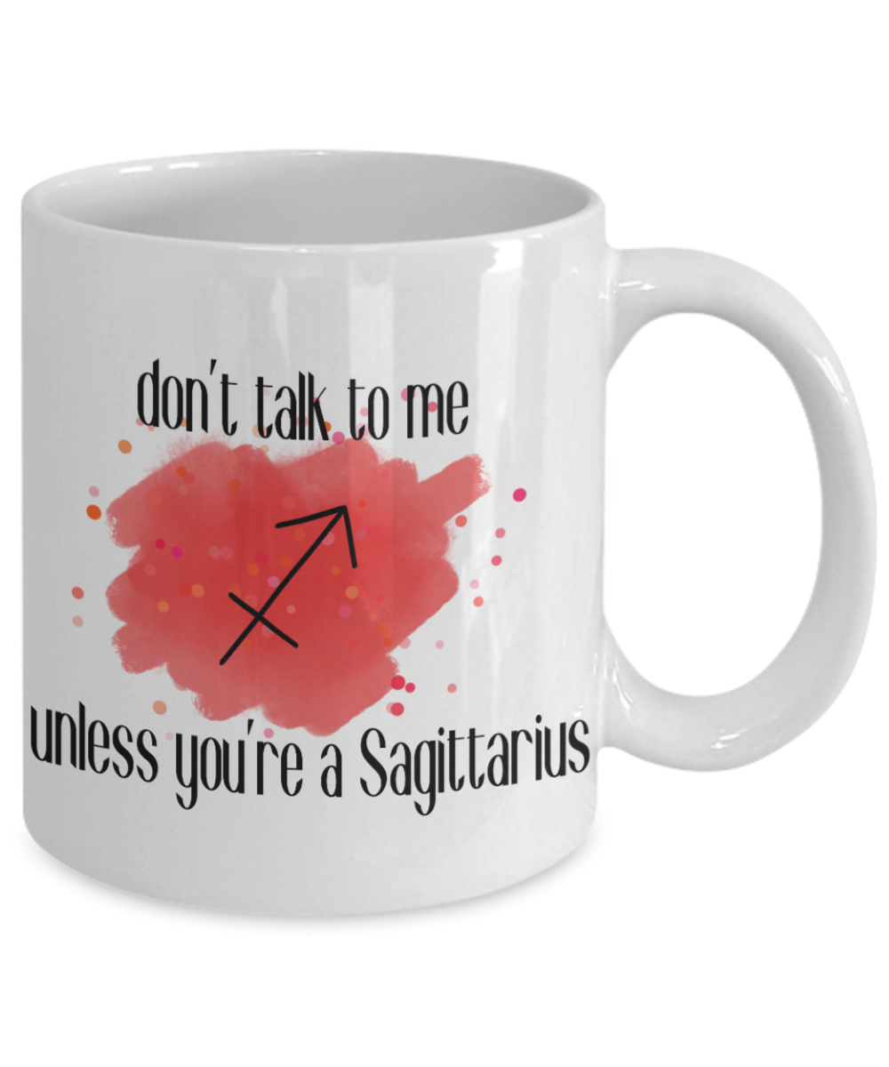 Don't talk unless you're Sagittarius coffee Mug