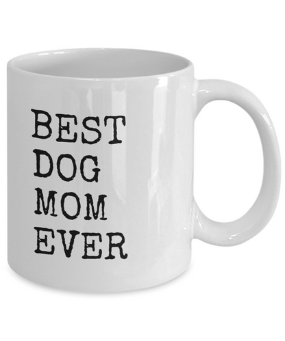 Best Dog Mom Ever Mug