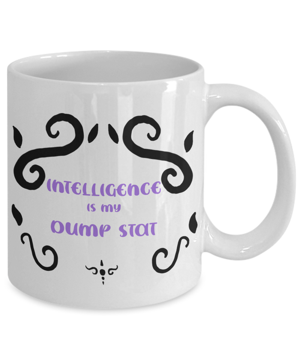 Intelligence Dump Stat Dungeons and Dragons 11oz  / 15oz Coffee Mug