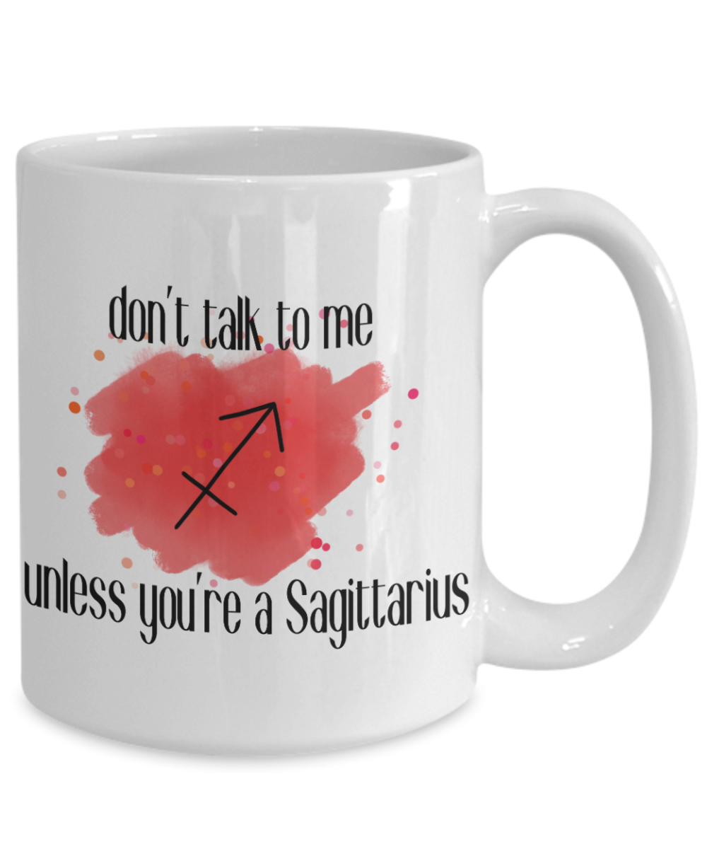 Don't talk unless you're Sagittarius coffee Mug
