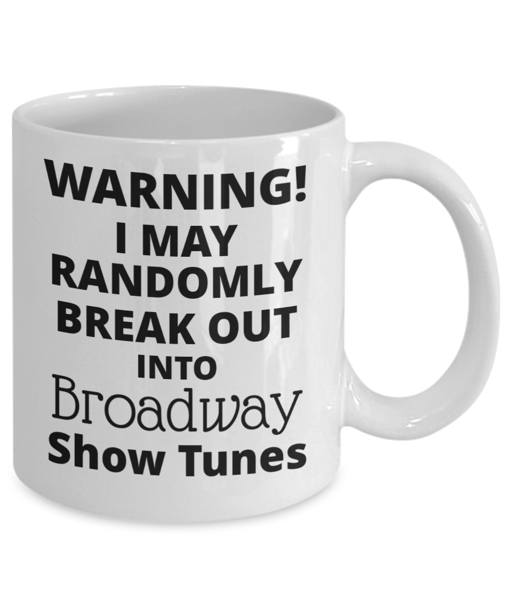 Broadway Show Tunes Warning 11oz  / 15oz Coffee Mug