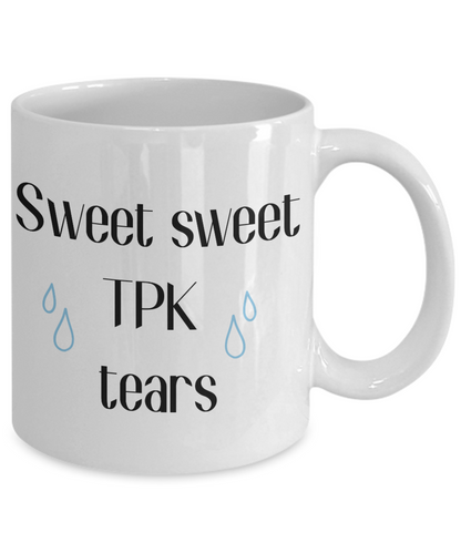 Sweet Sweet TPK Tears Dungeons and Dragons 11oz  / 15oz Coffee Mug