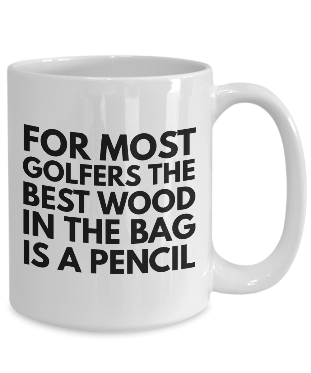 Golfers Best Wood 11oz / 15oz funny golfing coffee mug