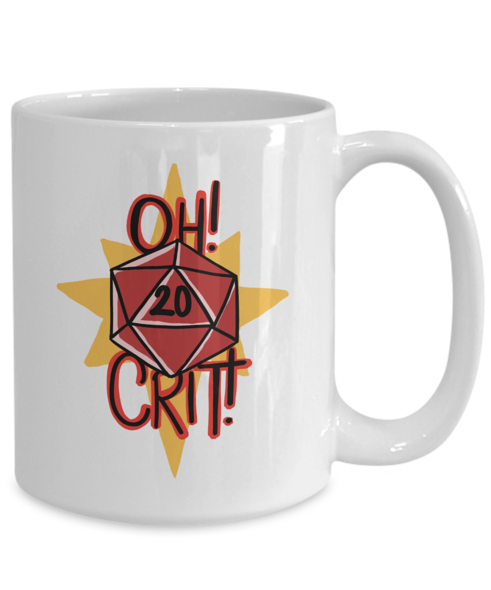 Oh Crit Nat 20 Dungeons and Dragons 11oz  / 15oz Coffee Mug