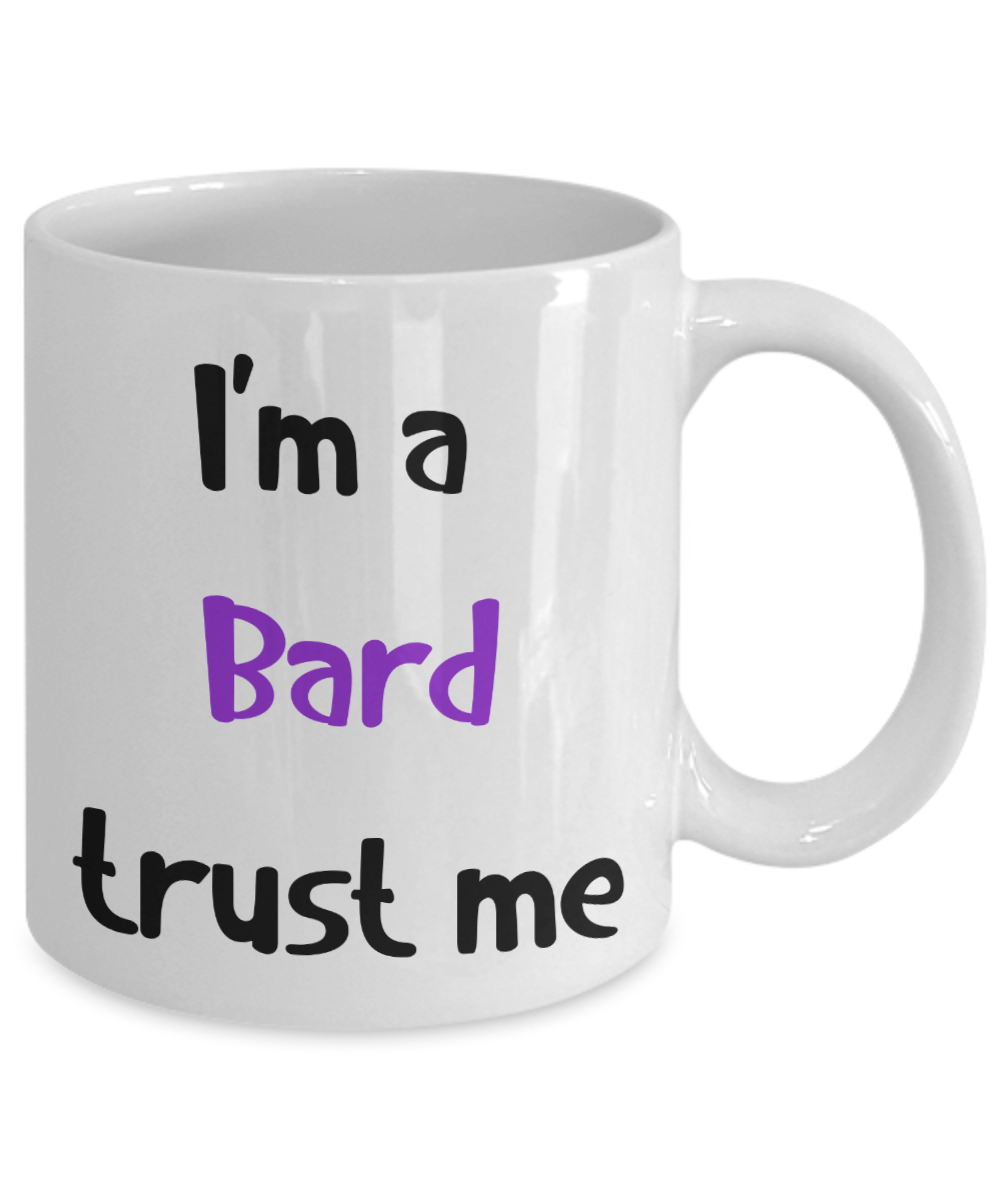 I'm a Bard Trust Me Dungeons and Dragons 11oz  / 15oz Coffee Mug