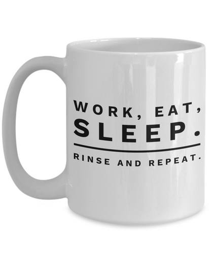 Work Eat Sleep funny office work coworker gift coffee mug