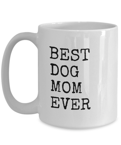 Best Dog Mom Ever Mug