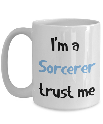I'm a Sorcerer Trust Me Dungeons and Dragons 11oz or 15oz Coffee Mug