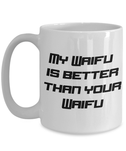 My Waifu is best Waifu coffee mug