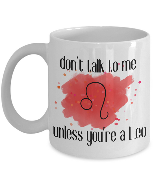 Don't talk unless you're Leo coffee Mug