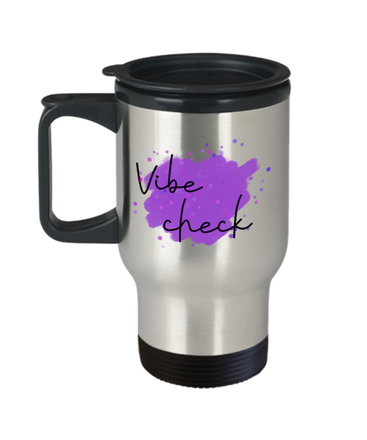 Vibe check Stainless Steel 14oz Travel Mug