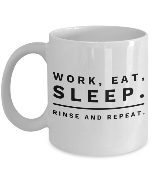 Work Eat Sleep funny office work coworker gift coffee mug