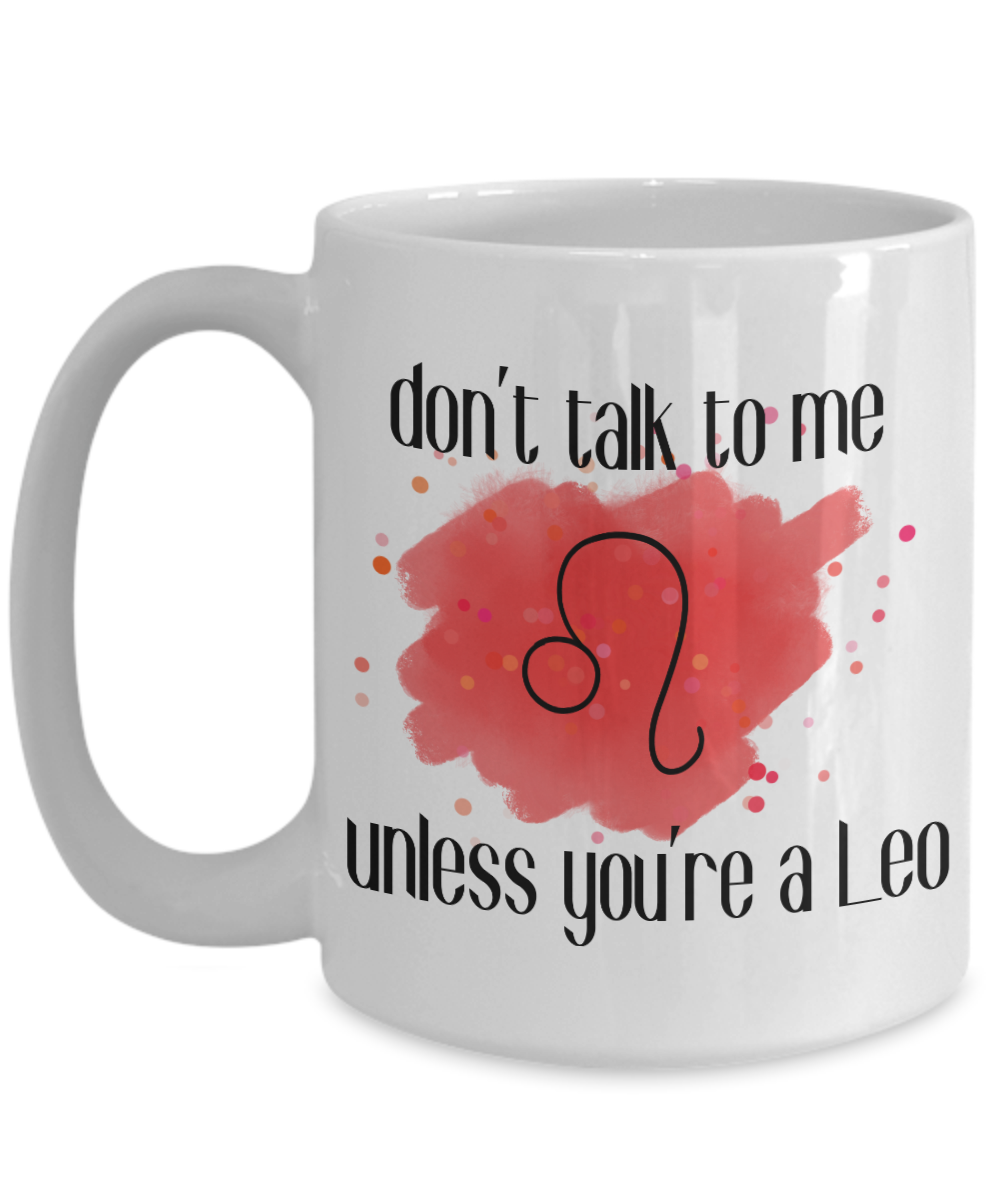 Don't talk unless you're Leo coffee Mug