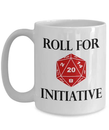 Roll for Initiative Dungeons and Dragons 11oz  / 15oz Coffee Mug