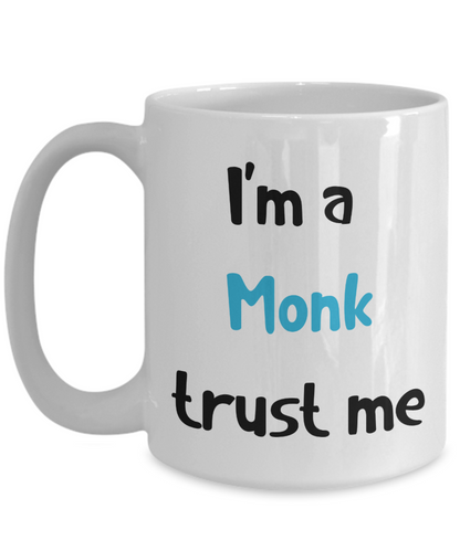 I'm a Monk Trust Me Dungeons and Dragons 11oz or 15oz Coffee Mug