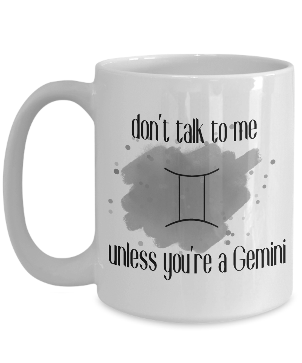 Don't talk unless you're Gemini coffee Mug