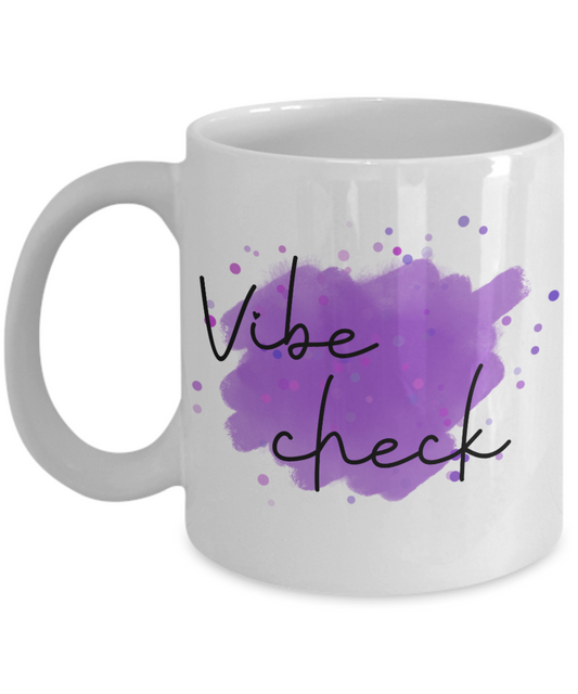 Vibe check coffee mug