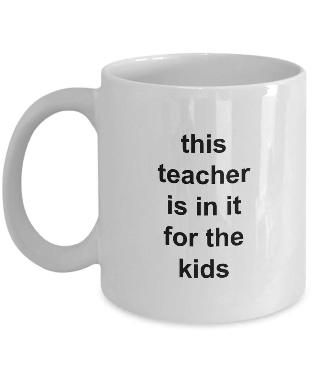 Teacher end of year Coffee Mug 11oz / 15oz Gift for Him and Her