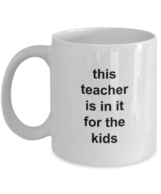 Teacher end of year Coffee Mug 11oz / 15oz Gift for Him and Her
